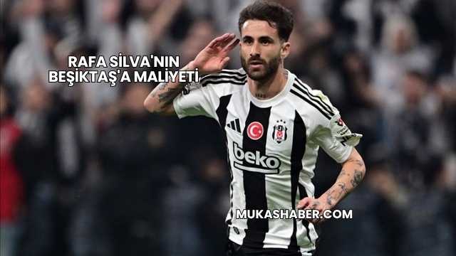 Rafa Silva'nın Beşiktaş'a Maliyeti