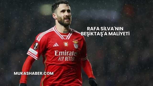 Rafa Silva'nın Beşiktaş'a Maliyeti