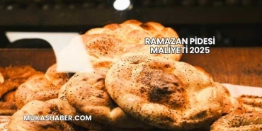 Ramazan Pidesi Maliyeti 2025