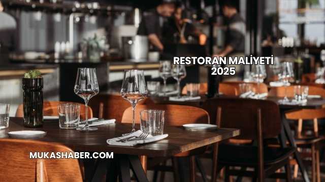Restoran Maliyeti 2025