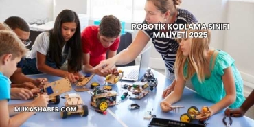 Robotik Kodlama Sınıfı Maliyeti 2025