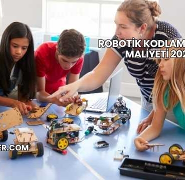Robotik Kodlama Sınıfı Maliyeti 2025