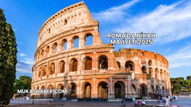 Roma'da Nikah Maliyeti 2025