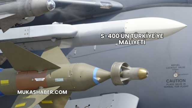 S-400'ün Türkiye'ye Maliyeti