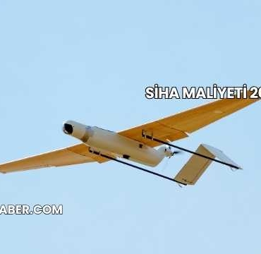 SİHA Maliyeti 2025