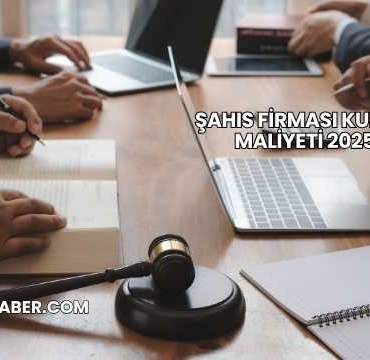 Şahıs Firması Kurma Maliyeti 2025