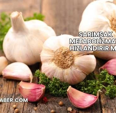 Sarımsak Metabolizmayı Hızlandırır mı?