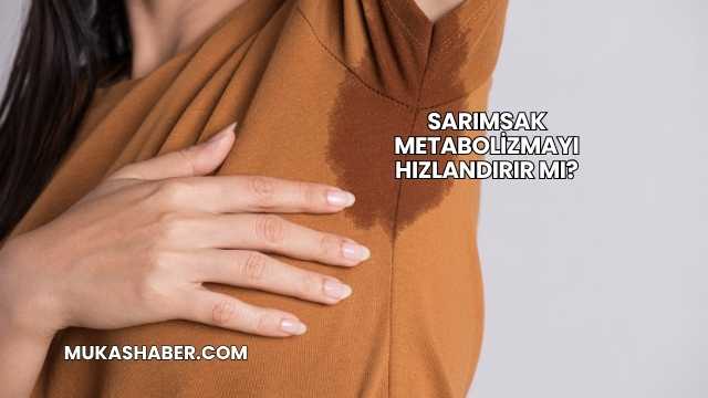 Terlemek Metabolizmayı Hızlandırır mı?