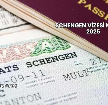 Schengen Vizesi Maliyeti 2025