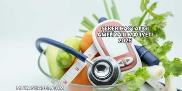 Şeker Hastalığı Ameliyatı Maliyeti 2025