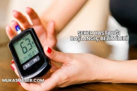 Şeker Hastalığı Başlangıç Belirtileri