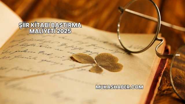 Şiir Kitabı Bastırma Maliyeti 2025