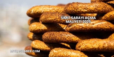 Simit Sarayı Açma Maliyeti 2025
