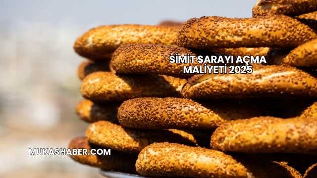Simit Sarayı Açma Maliyeti 2025