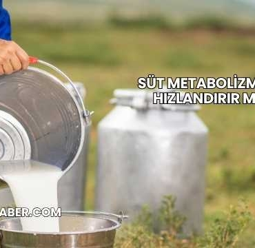 Süt Metabolizmayı Hızlandırır mı?