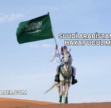 Suudi Arabistan'da Hayat Ucuz mu?