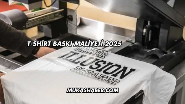 T-shirt Baskı Maliyeti 2025