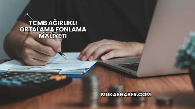 TCMB Ağırlıklı Ortalama Fonlama Maliyeti