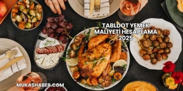 Tabldot Yemek Maliyeti Hesaplama 2025