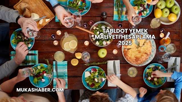 Tabldot Yemek Maliyeti Hesaplama 2025
