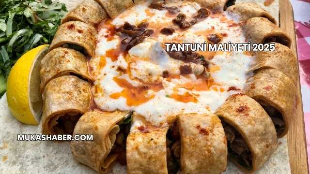 Tantuni Maliyeti 2025