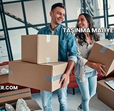 Taşınma Maliyeti 2025