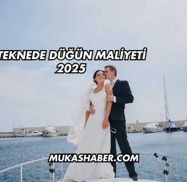 Teknede Düğün Maliyeti 2025