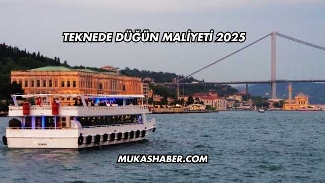 Teknede Düğün Maliyeti 2025