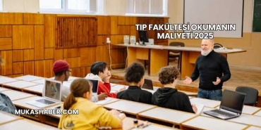 Tıp Fakültesi Okumanın Maliyeti 2025