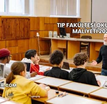 Tıp Fakültesi Okumanın Maliyeti 2025