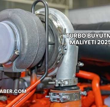 Turbo Büyütme Maliyeti 2025