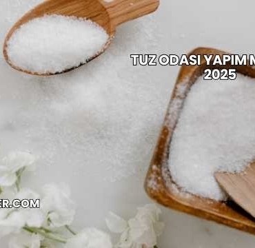 Tuz Odası Yapım Maliyeti 2025