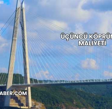 Üçüncü Köprünün Maliyeti