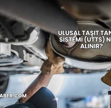 Ulusal Taşıt Tanıma Sistemi (UTTS) Nasıl Alınır?