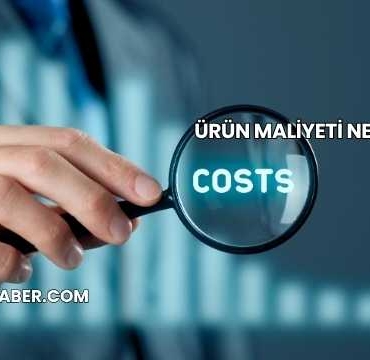 Ürün Maliyeti Nedir?