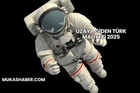 Uzaya Giden Türk Maliyeti 2025