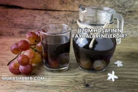 Üzüm Hoşafının Faydaları Nelerdir?