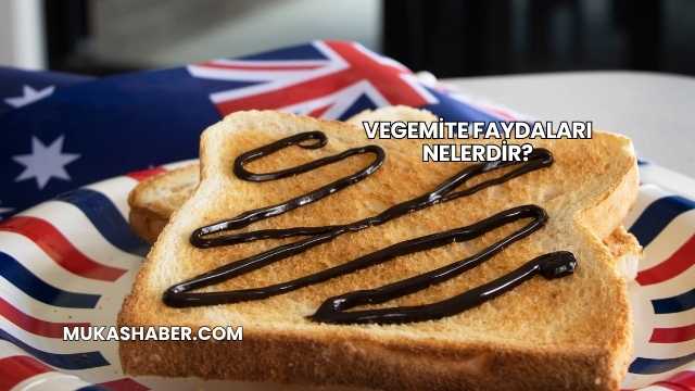 Vegemite Faydaları Nelerdir?