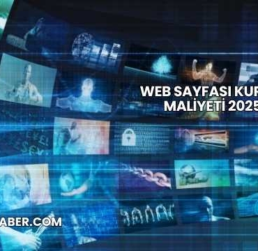 Web Sayfası Kurma Maliyeti 2025
