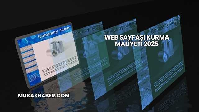 Web Sayfası Kurma Maliyeti 2025