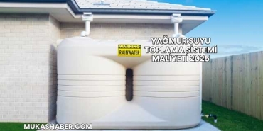 Yağmur Suyu Toplama Sistemi Maliyeti 2025