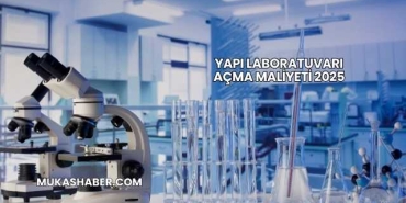 Yapı Laboratuvarı Açma Maliyeti 2025