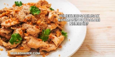 Yemeklere Sarımsak Koymanın Faydaları Nelerdir?