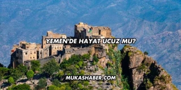 Yemen'de Hayat Ucuz mu?
