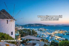 Yunanistan Tatili Maliyeti 2025