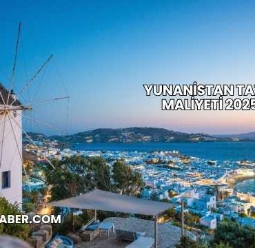 Yunanistan Tatili Maliyeti 2025