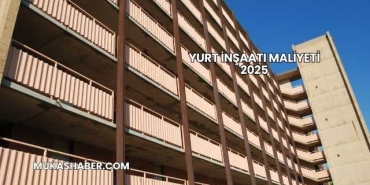Yurt İnşaatı Maliyeti 2025
