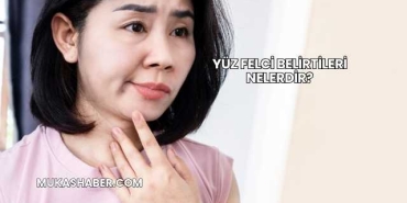 Yüz Felci Belirtileri Nelerdir?