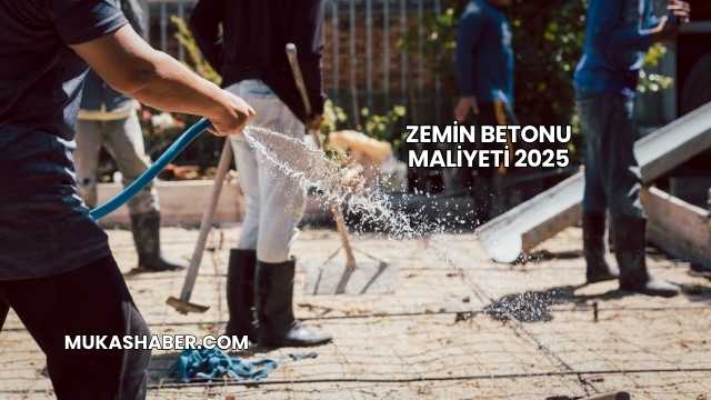 Zemin Betonu Maliyeti 2025
