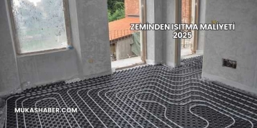 Zeminden Isıtma Maliyeti 2025
